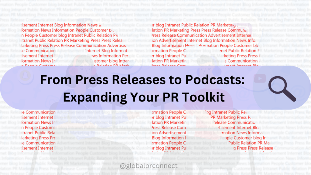 "From Press Releases to Podcasts": Expanding Your PR Toolkit