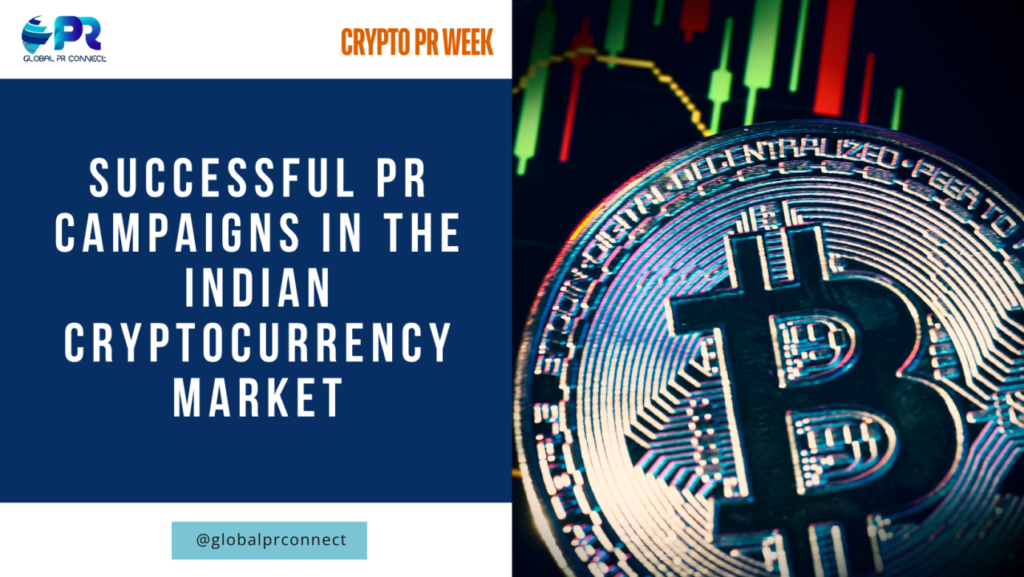 Successful PR Campaigns in the Indian Cryptocurrency Market