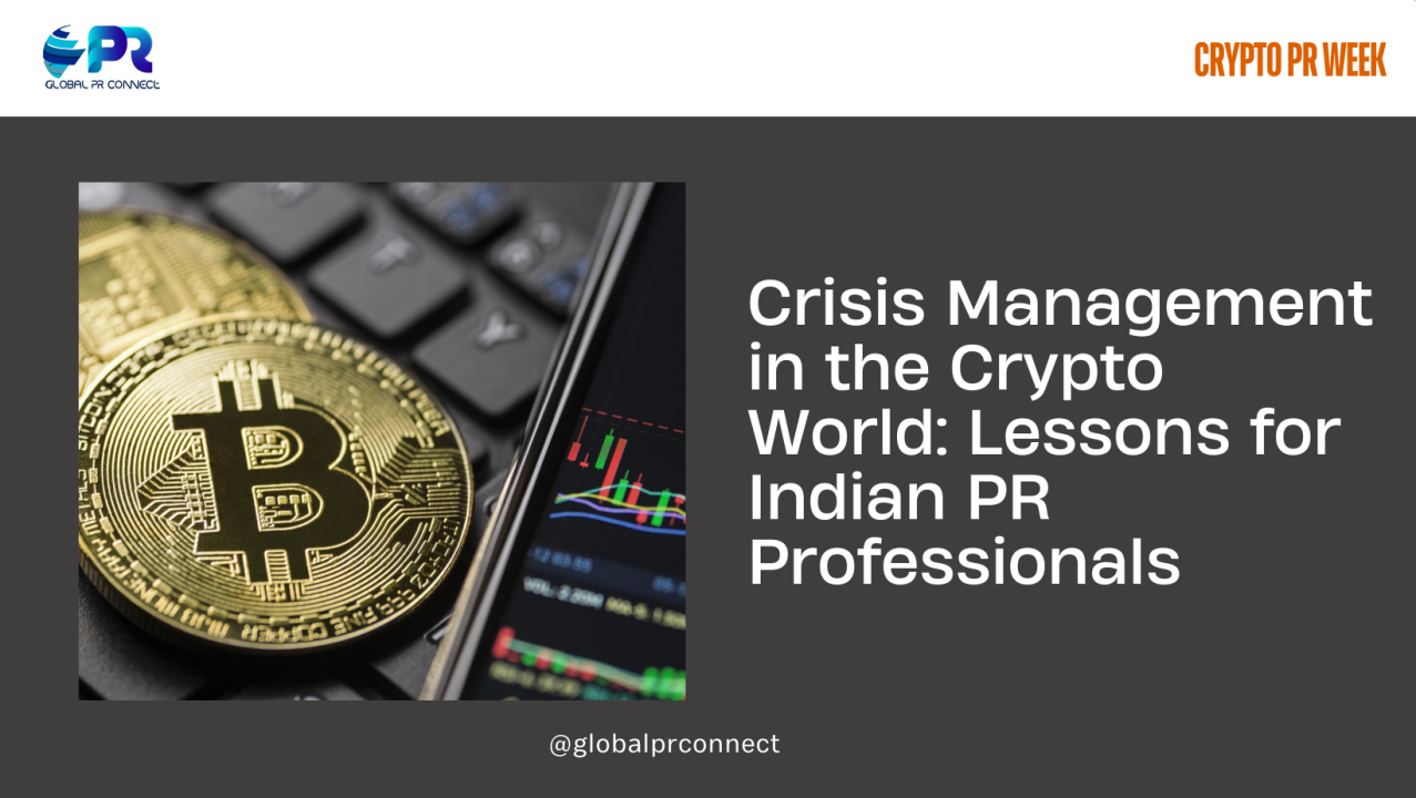 Crisis Management in the Crypto World: Lessons for Indian PR Professionals