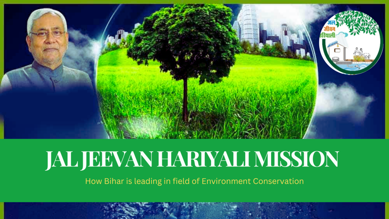 Jal Jeevan Hariyali: How Bihar is Paving the Way to fight Climate Change