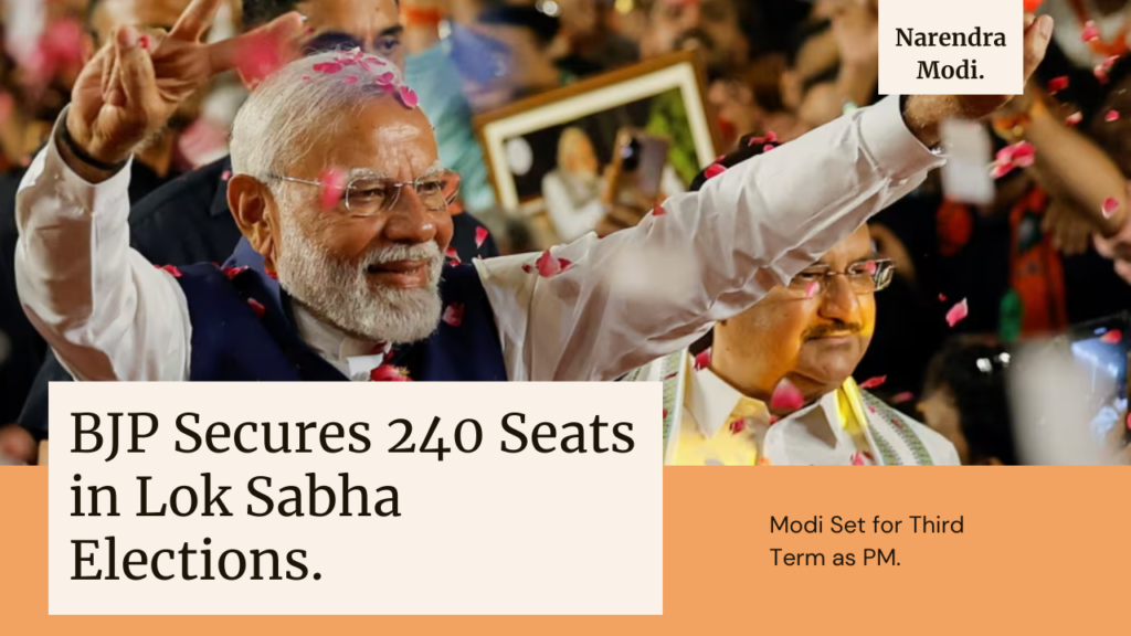 NDA Secures 292 Seats, BJP 240 in Lok Sabha Elections, Modi Set for Third Term PM with NDA Support