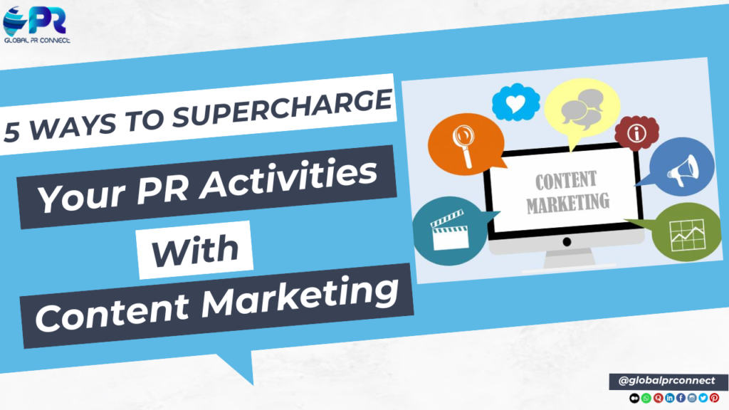 5 Ways to Supercharge Your PR Activities with Content Marketing