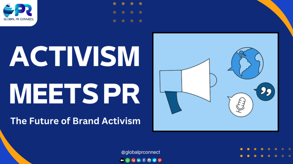 The Future of Brand Activism: How PR Can Drive Social Change