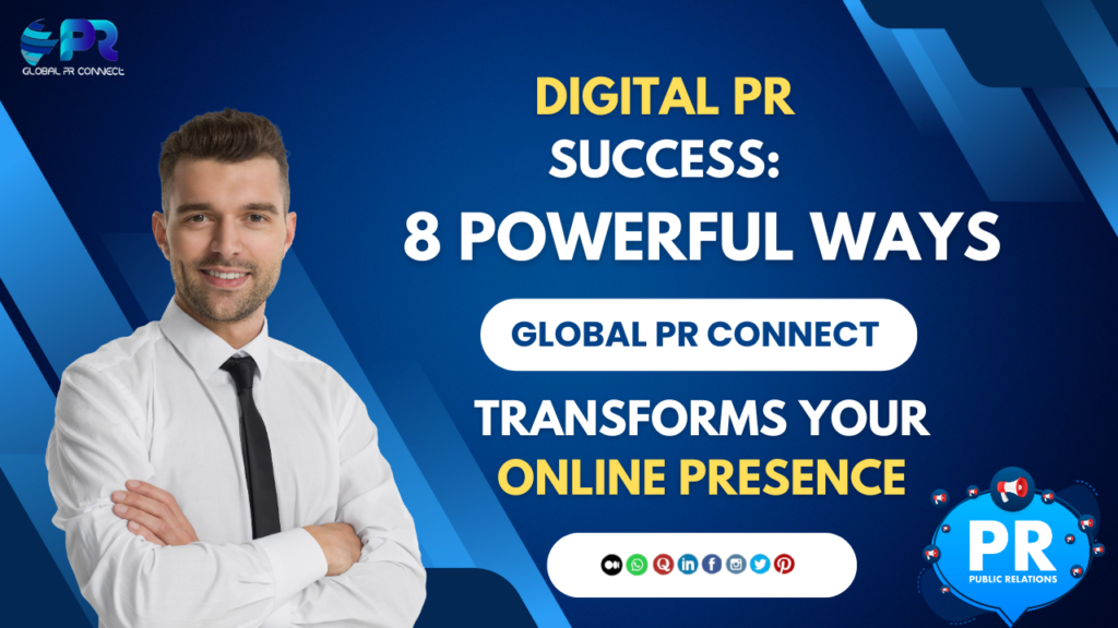 Digital PR ,Global Pr Connect, Online Presence, Noida, Digital PR experts