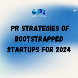 PR Strategies of Bootstrapped Startups for 2024