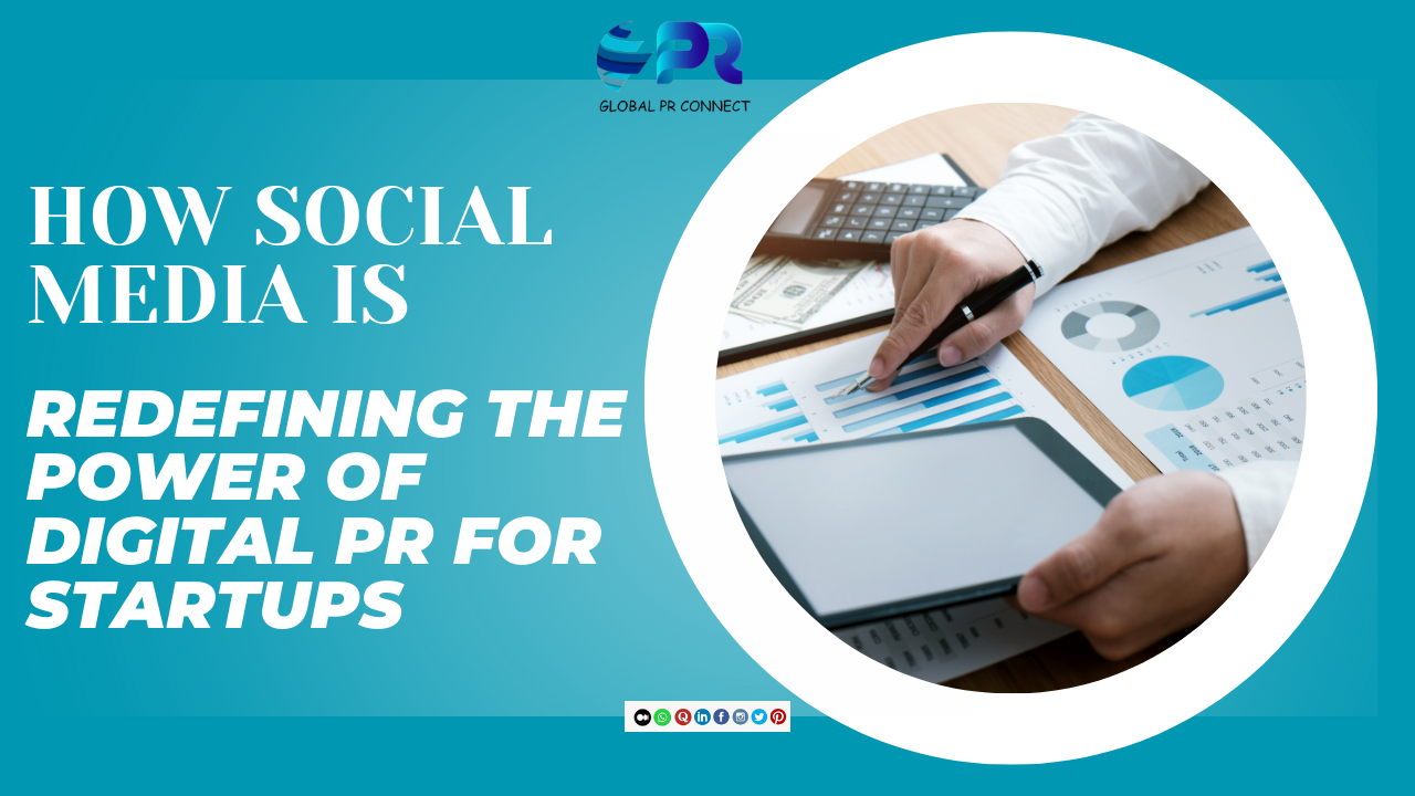 How Social Media Is Redefining the Power of Digital PR for Startups