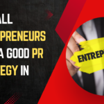 Entrepreneurs , PR Strategy