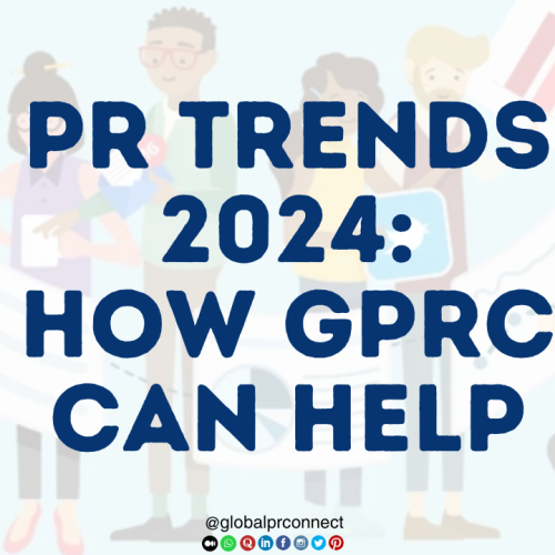 Essential PR Trends You Need to Know in 2024 and How GPRC Can help