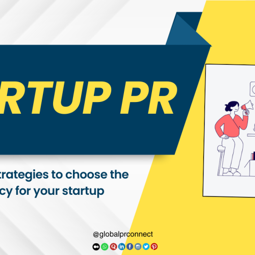 Startup Success: 7 Essential Strategies for Choosing the Ideal PR Agency